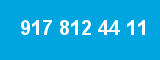 917 812 44 11 917 812 44 11
